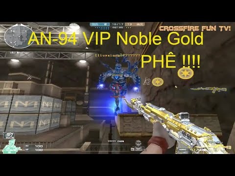 [CrossFire Fun TV]▶ AN-94 VIP Noble Gold Vs  Zombie V4✅