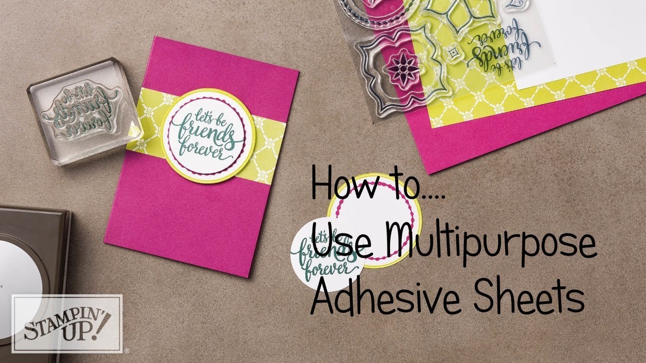 How To.... Use Multipurpose Adhesive Sheets from Stampin' Up!