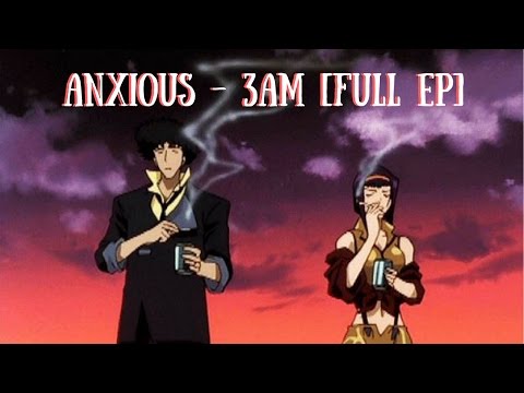 Anxious - 3am「Full EP」