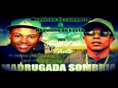 Neguinho da Comporta e Neguinho do Kxeta - Madrugada Sombria (Dj Gabriel)Kings of the Ghetto