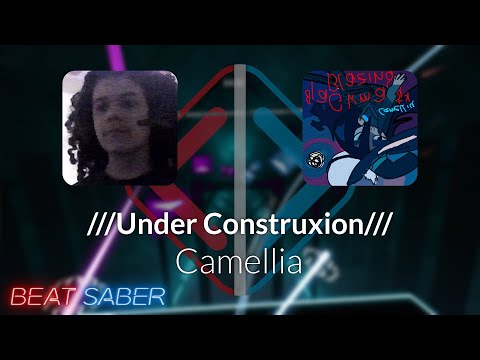 Beat Saber | TornadoEF6 | Camellia - ///Under Construxion/// [Expert+] FC #5 | 96.0% 519.91pp