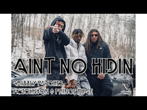 Grizzly Patches ft. Jetpack John$on & Prince Phae - Aint No Hidin (Dir. by Caleb Vance)