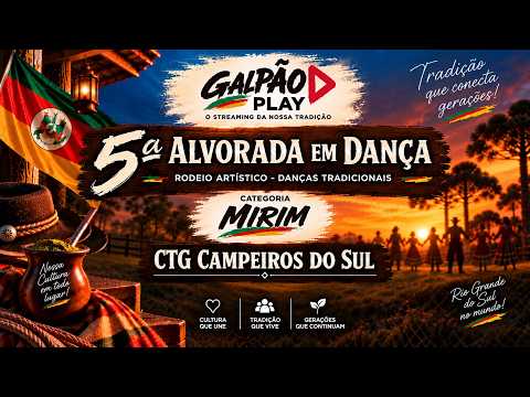 5ª ALVORADA EM DANÇA | CTG CAMPEIROS DO SUL | MIRIM | APRESENTAÇÃO COMPLETA