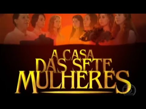 2003 - A Casa das Sete Mulheres (TV Globo) - Abertura da Minissérie