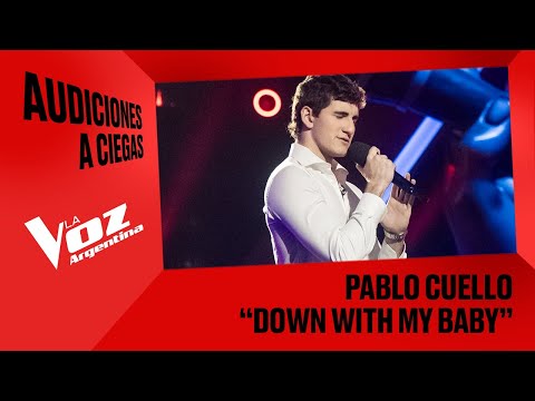 Pablo Cuello - "Down with my baby" - Audiciones a ciegas - La Voz Argentina 2025