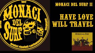 ‪MONACI DEL SURF - Have love will travel (Original Album Version)‬