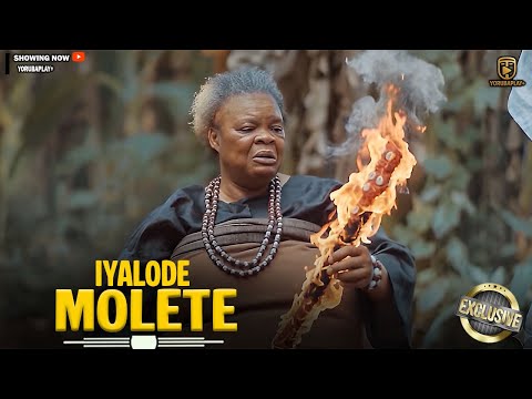IYALODE MOLETE | LATEST NEW RELEASE YORUBA MOVIE STARRING GREAT YORUBA ACTORS