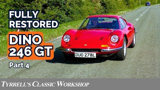 Final Touches: Dino 246 GT Restored & Road-Tested! Part 4 | Tyrrell's Classic Workshop