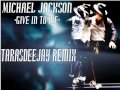Michael Jackson - Give in to me (tarasdeejay ...