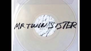 Mr. Twin Sister - Medford