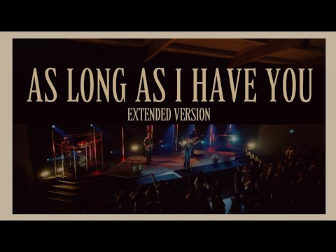 Thumbnail for As Long As I Have You - Extended video