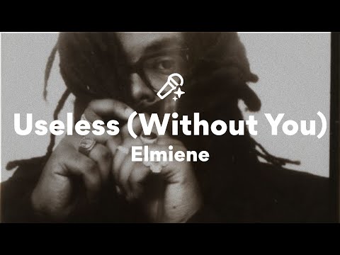 Elmiene, Useless (Lyrics)