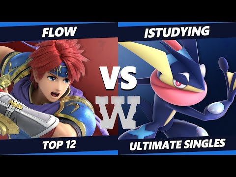 ULTIMATE WANTED 3 Top 12 - Flow (Roy) Vs. iStudying (Greninja) SSBU Ultimate Tournament