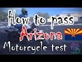 Arizona Motorcycle skills test - How to pass AZ motorcycle test