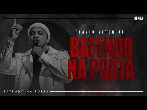 Batendo Na Porta - Flávio Vitor Jr.