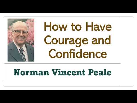 How to Have Courage and Confidence - Dr Norman Vincent Peale