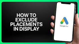 How To Exclude Placements In Google Display Ads In Google Ads ! Tutorial