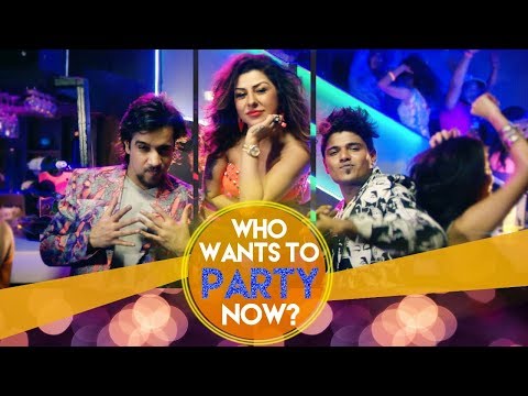 Parleen gill Who Wants To Party Now | Parleen Gill & Abhishek Kumar feat Hard Kaur | Party Anthem of 2018