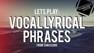 Video thumbnail for Let's Play: Vocal Lyrical Phrases from Sonuscore! by Geoff Manchester