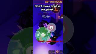 This is why you shouldn't make opps in ink game #roblox #inkgame #viral