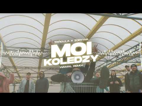 Tańcula x Zgrywa - Moi Koledzy (WAMAL REMIX)