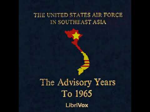 Vietnam: The Advisory Years to 1965 by Robert FUTRELL read by Various Part 2/2 | Full Audio Book