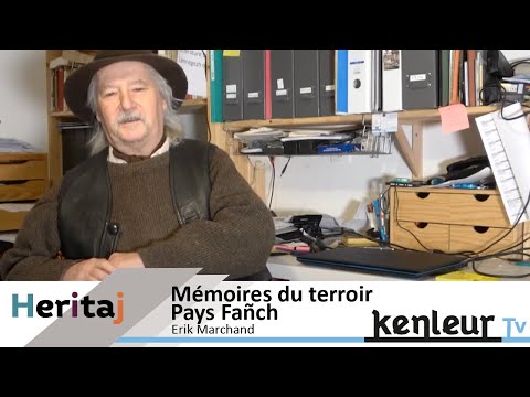 🎥 🎤 Mémoires vivantes du terroir – Pays Fañch – Erik Marchand
