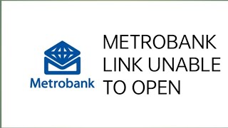 METROBANK EMAIL LINK UNABLE TO OPEN? Step by step tutorial.