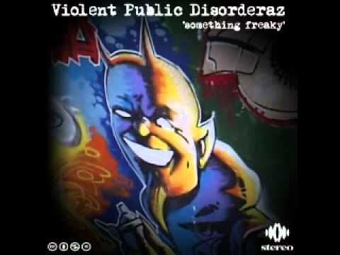 Violent Public Disorderaz - E.V.P. (feat. Mr. Moods)