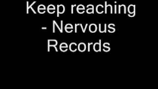 Keep reaching - Nervous Records