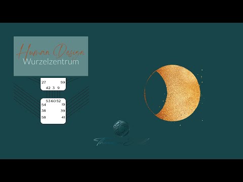Human Design - Einblick ins Wurzelzentrum