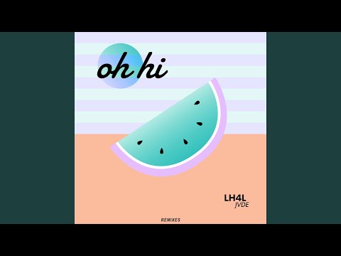 Oh Hi (Drøma Remix)