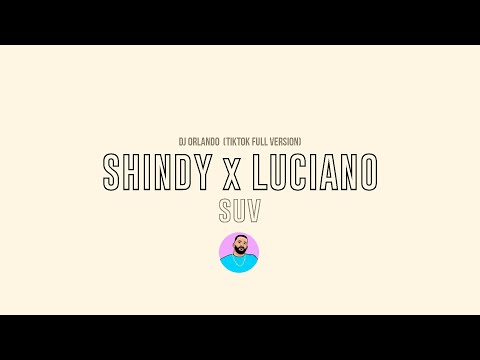 SHINDY x LUCIANO - SUV (TikTok Remix BY DJ ORLANDO)