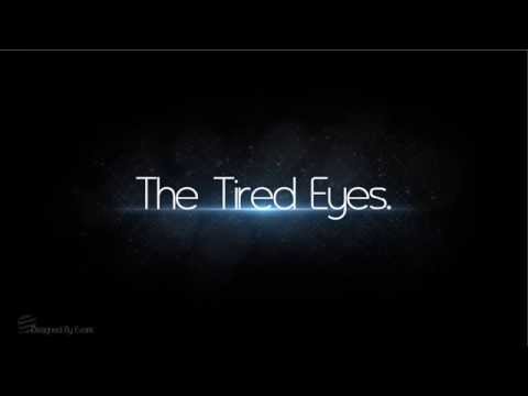 The Tired Eyes - Kids