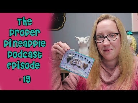 The Proper Pineapple Crochet & Knitting Podcast #19