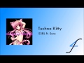 Techno Kitty - S3RL ft. Sara 
