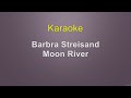 Barbra Streisand - Moon River - Karaoke