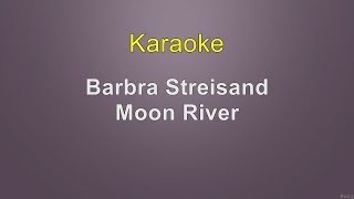 Barbra Streisand - Moon River - Karaoke