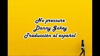 No pressure -Danny Gokey (traducción al español)