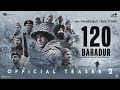 120 Bahadur Official Teaser 2 Charlie Company  21st November