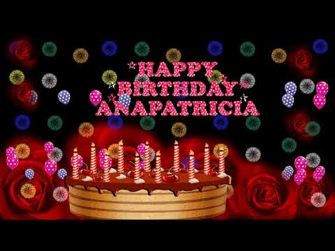 ANAPATRICIA HAPPY BIRTHDAY TO YOU