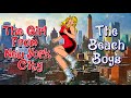 Beach Boys- The Girl From New York City ('That Girl Is Going Places!!')
