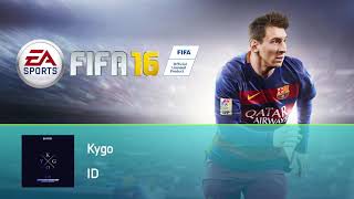 Kygo - ID (FIFA 16 Soundtrack)