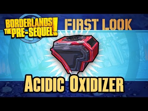 Borderlands The Pre Sequel | First Look Legendary: Acidic Oxidizer Oz Kit