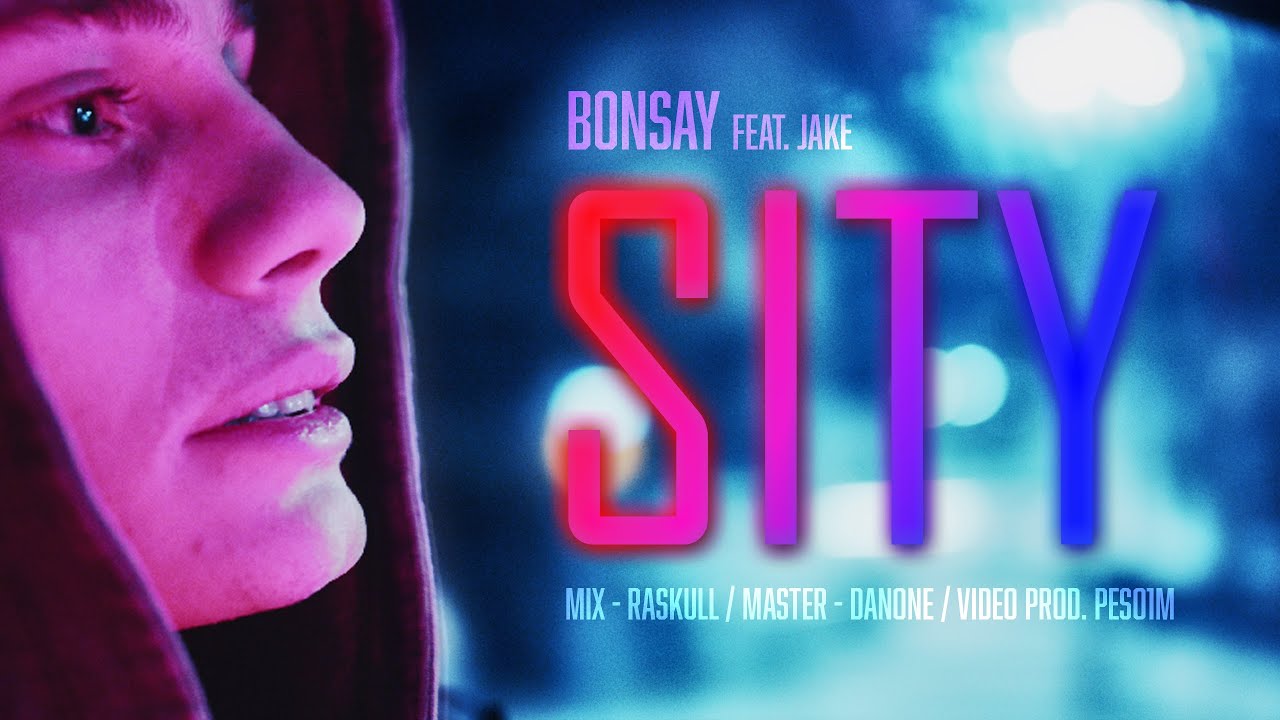 Bonsay - SITY feat. Jake (OFFICIAL VIDEO)