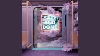 Said and Done Music Video