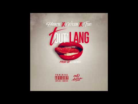 Haterz'Be x Wilson x TiSky - TOUT' LANG (Prod By. LsBeats) BOUYON X FDK Prod