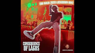 Download lagu DJ CONSEQUENCE - OF LAGOS (BBNaija Lockdown 2020 Party Mix) mp3