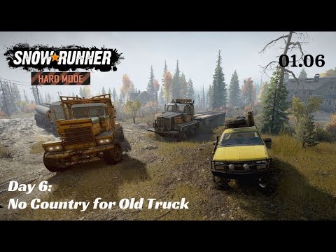 SnowRunner Hard Mode - R01 E06 - No Country for Old Truck