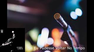 Se Eu Pudesse Voltar No Tempo  -  Roberto Carlos